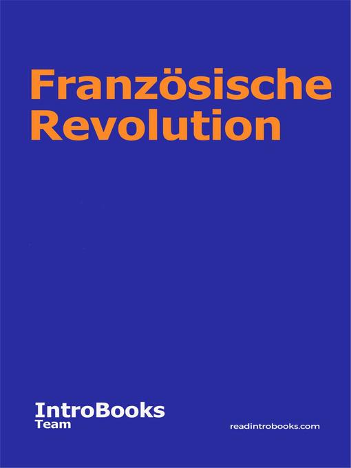Title details for Französische Revolution by IntroBooks Team - Available